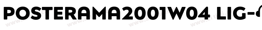 Posterama2001W04 Lig字体转换 Posterama2001W04 Lig字体转换